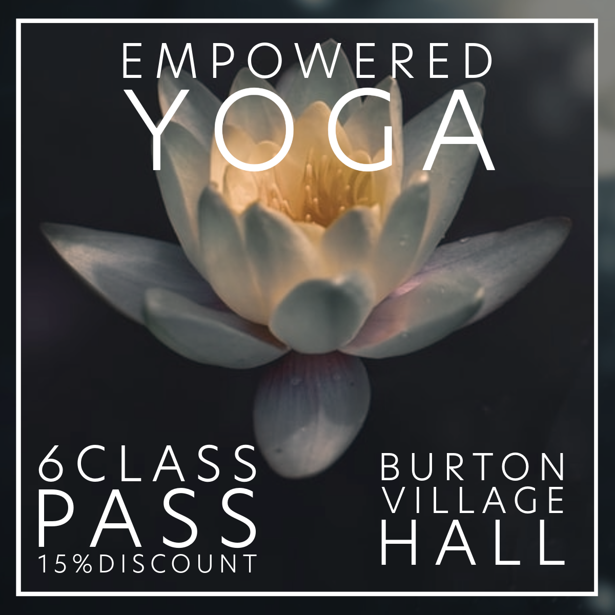 6 Class Yoga Pass for Empowered Yoga at Burton Village Hall, Huddersfield