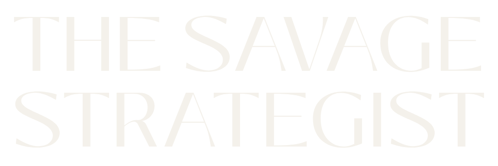 The Savage Strategist