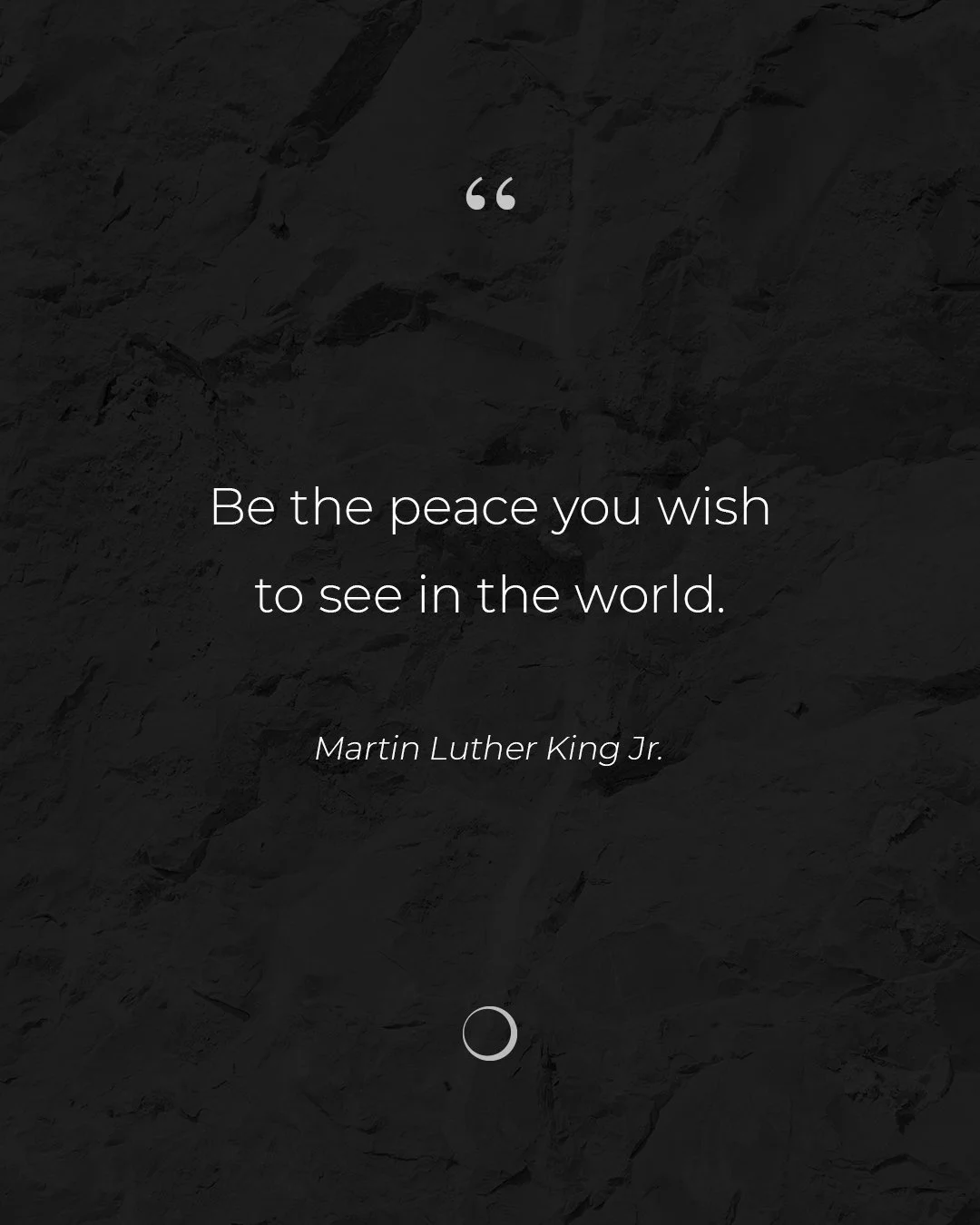 &ldquo;Be the peace you wish to see in the world.&rdquo; &mdash; Martin Luther King Jr.

Today, we honor Dr. King&rsquo;s legacy by reflecting on how peace shows up in our daily lives &mdash; in how we listen, how we move, and how we care for ourselv