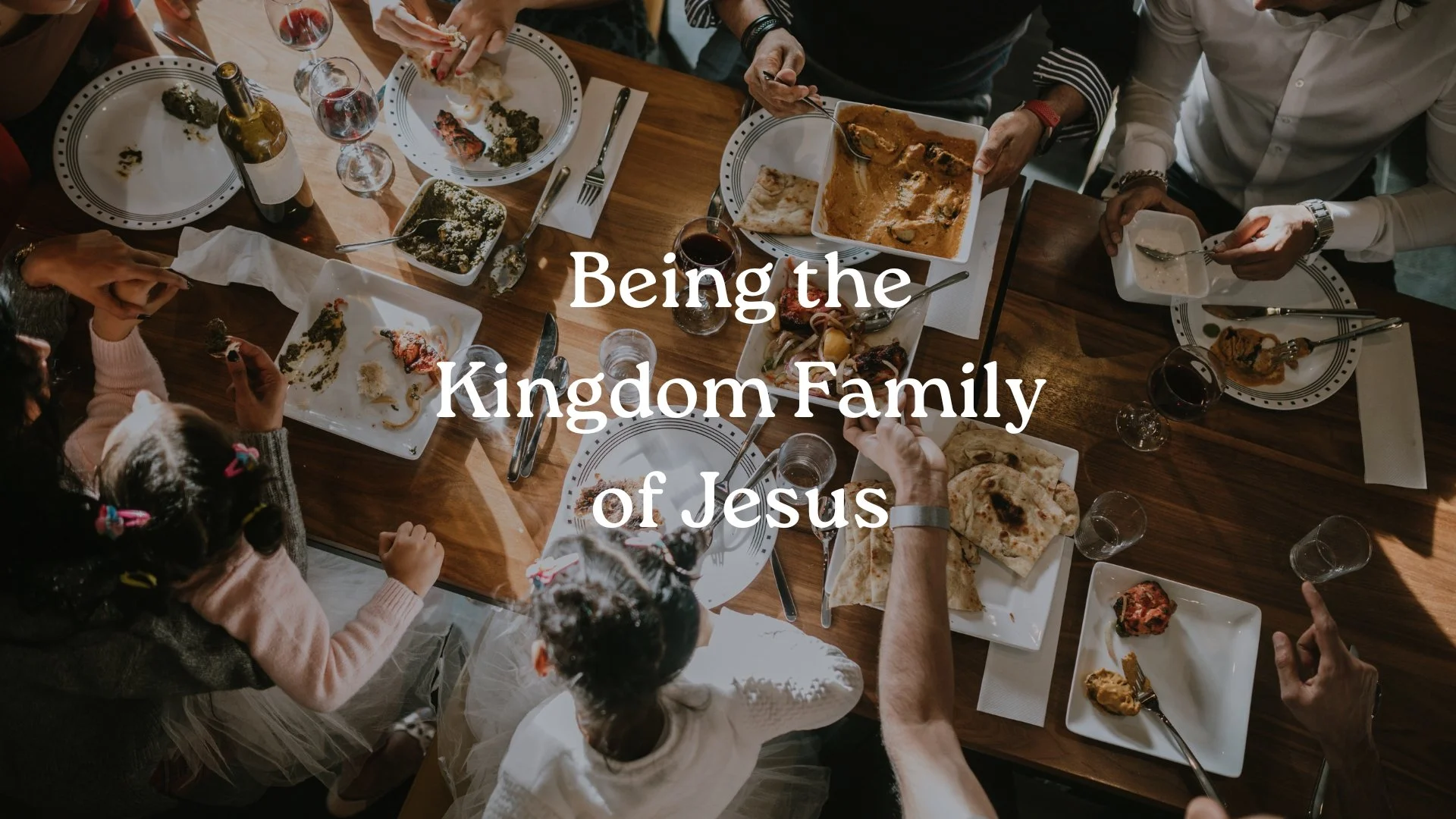 Being the Kingdom Family of Jesus