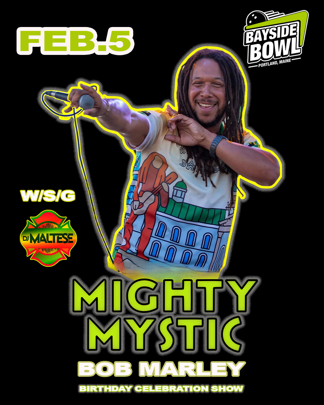 Mighty Mystic's Bob Marley Birthday Celebration show w/s/g Dj Maltese live at Bayside Bowl | all-ages