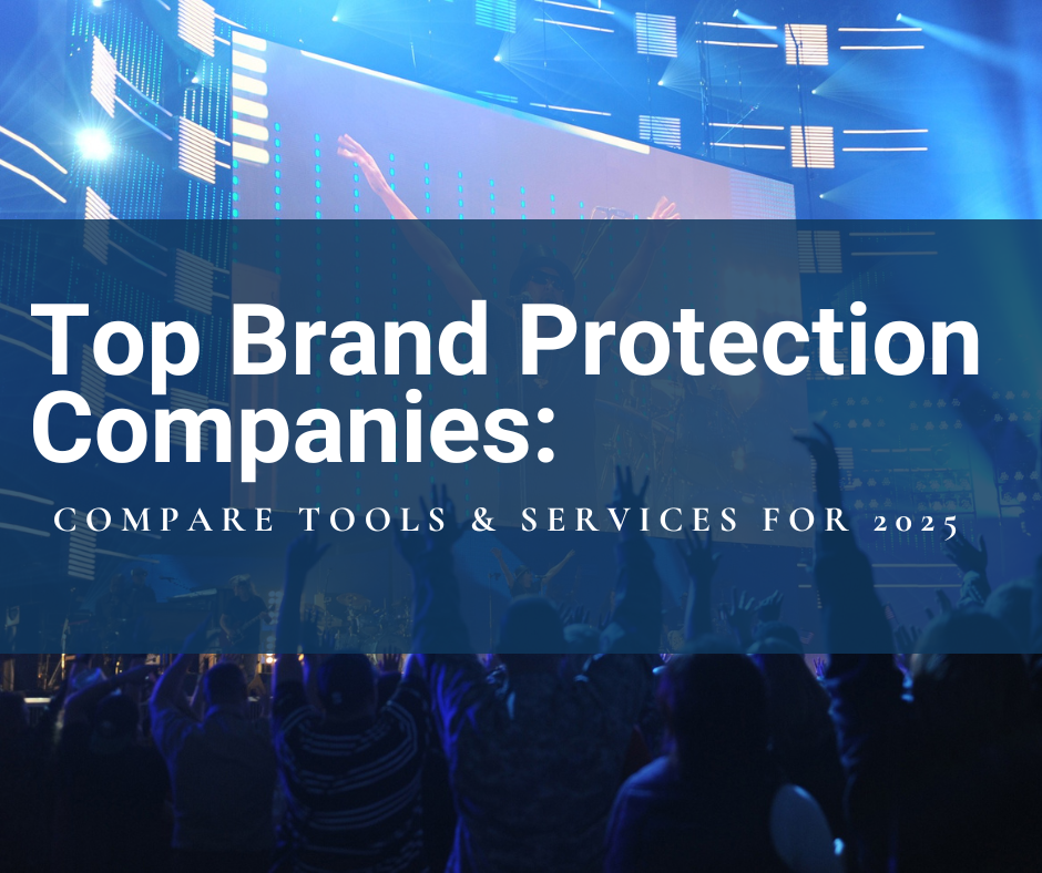 Top Brand Protection Companies: Compare Tools & Services for 2025