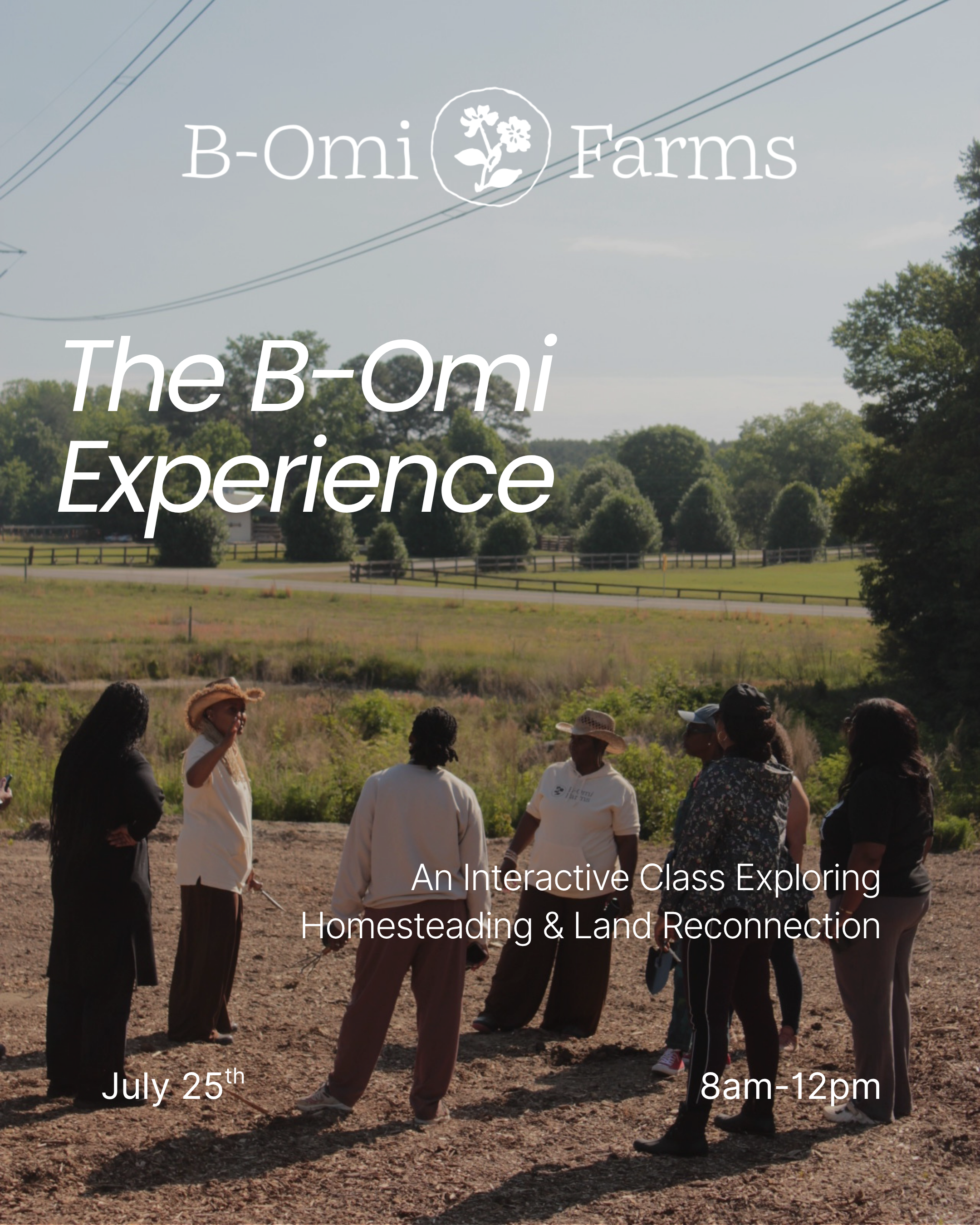 The B-Omi Experience: An Interactive Class Exploring Homesteading & Land Reconnection