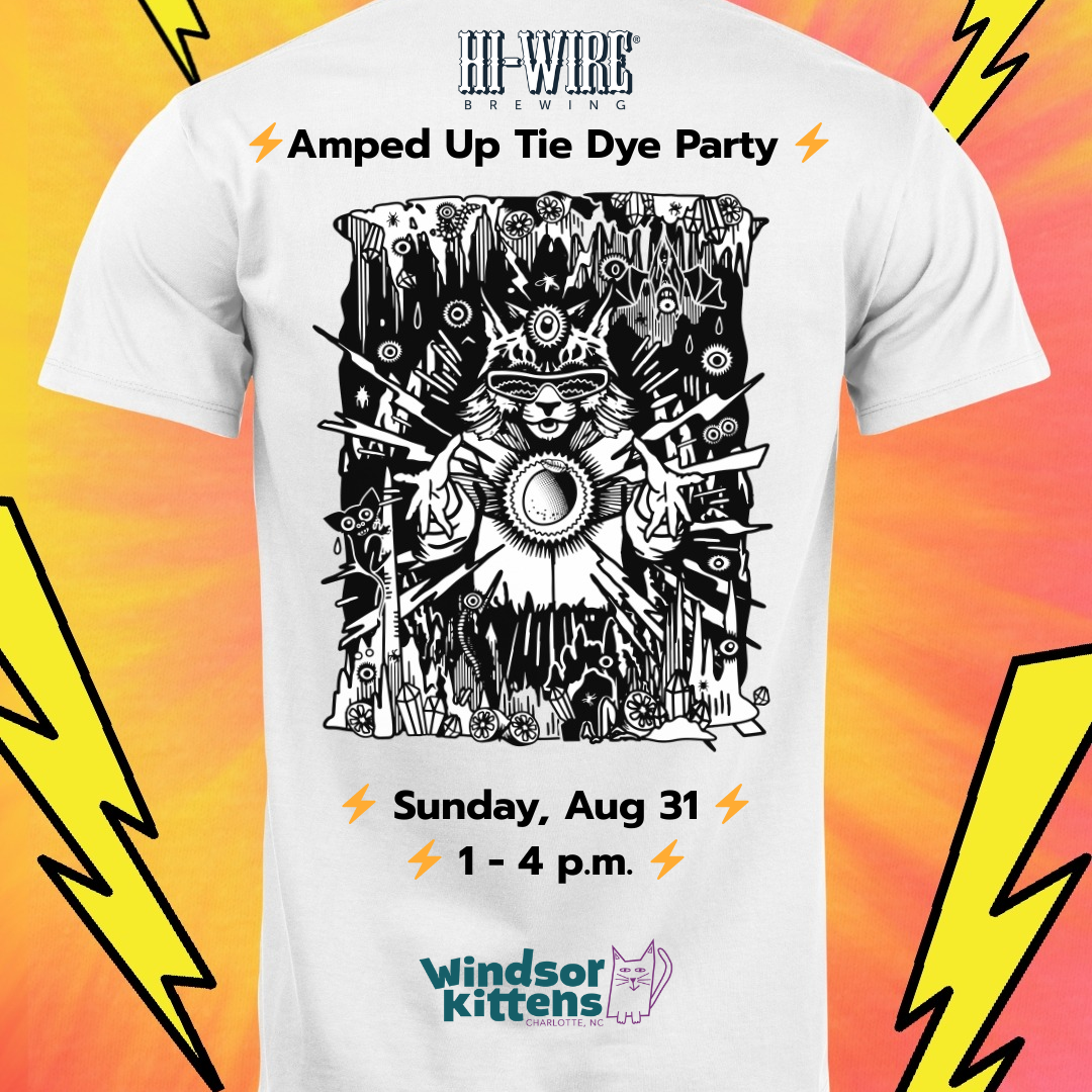 Amped Up Tie Dye Party ⚡️ @ Hi-Wire Brewing Charlotte