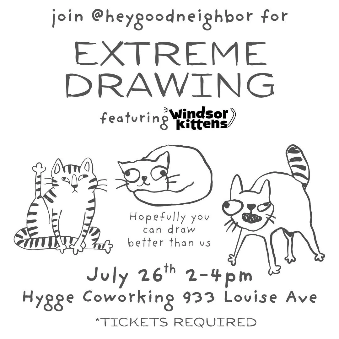 Extreme Drawing feat. Windsor Kittens (Sun. July 26th)