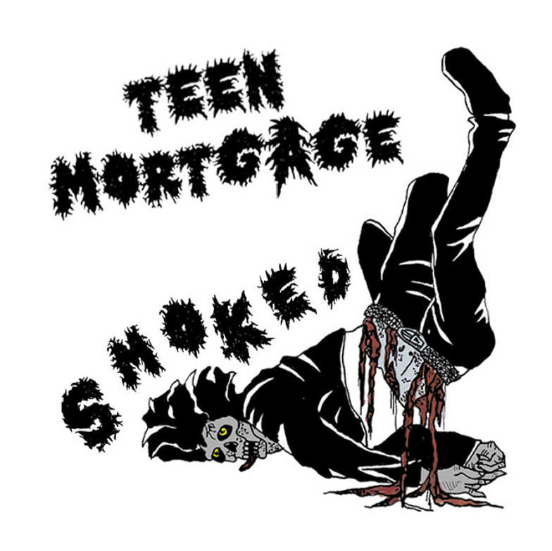  Teen Mortgage  Smoked  Producer and mixer: Justin Day
  
 DIGITAL & VINYL 