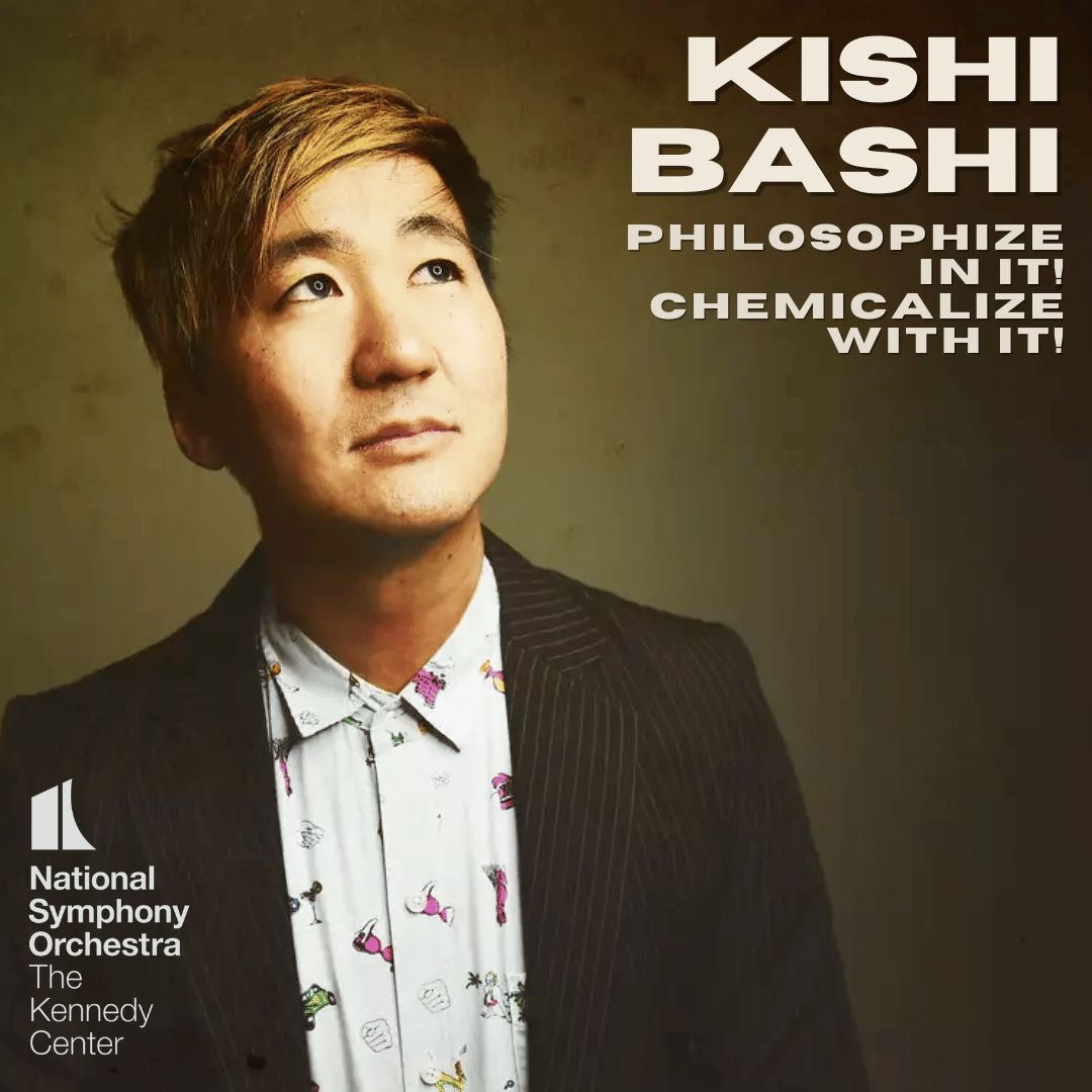  Kishi Bashi  Philosophize In It! Chemicalize With It! (with the National Symphony Orchestra)  
Executive Producer: Ben Folds Conductor: Jacomo Bairos Arranger: Sam Hyken