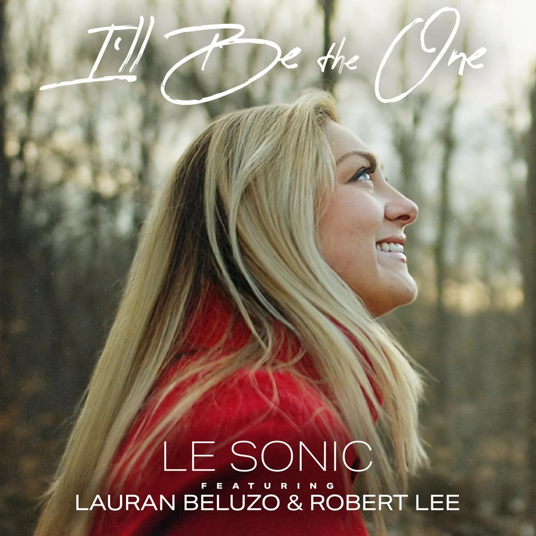  Le Sonic  I'll Be The One ft. Lauran Beluzo & Robert Lee  Producers: Mike Rogers & Gary Lefkowith Mix Engineer: Mike Rogers Engineer:  John Gleason
  
 DIGITAL - Billboard #1 