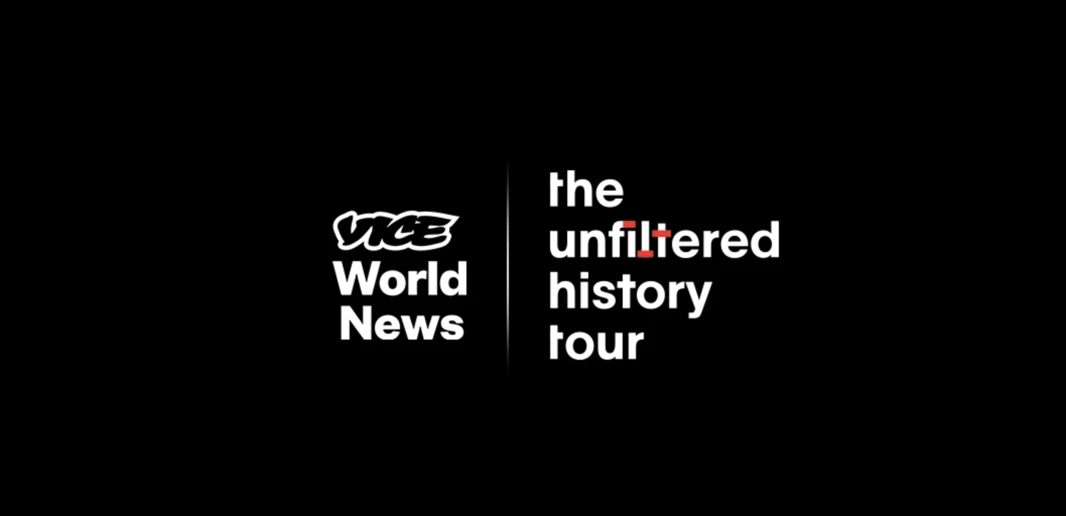 Vice World News: The Unfiltered History Tour