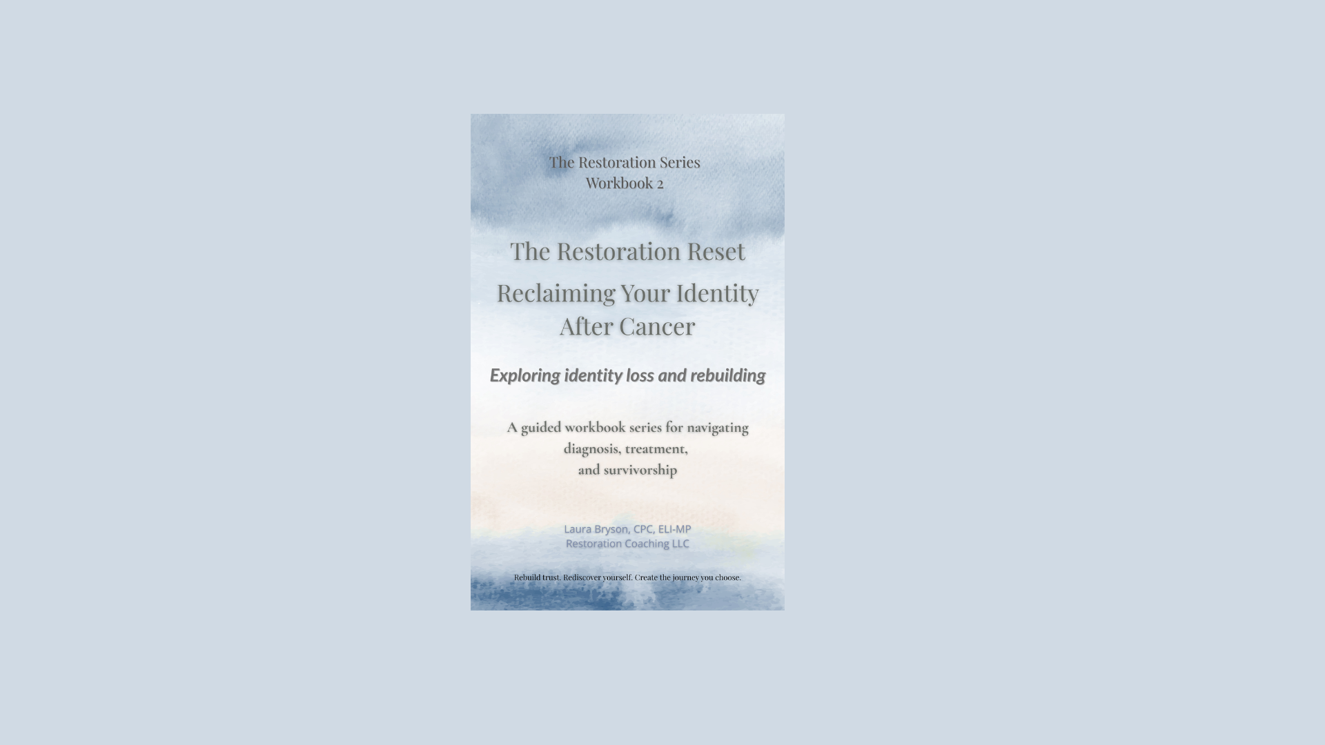 The Restoration Reset Workbook 2: Reclaiming Your Identity After Cancer