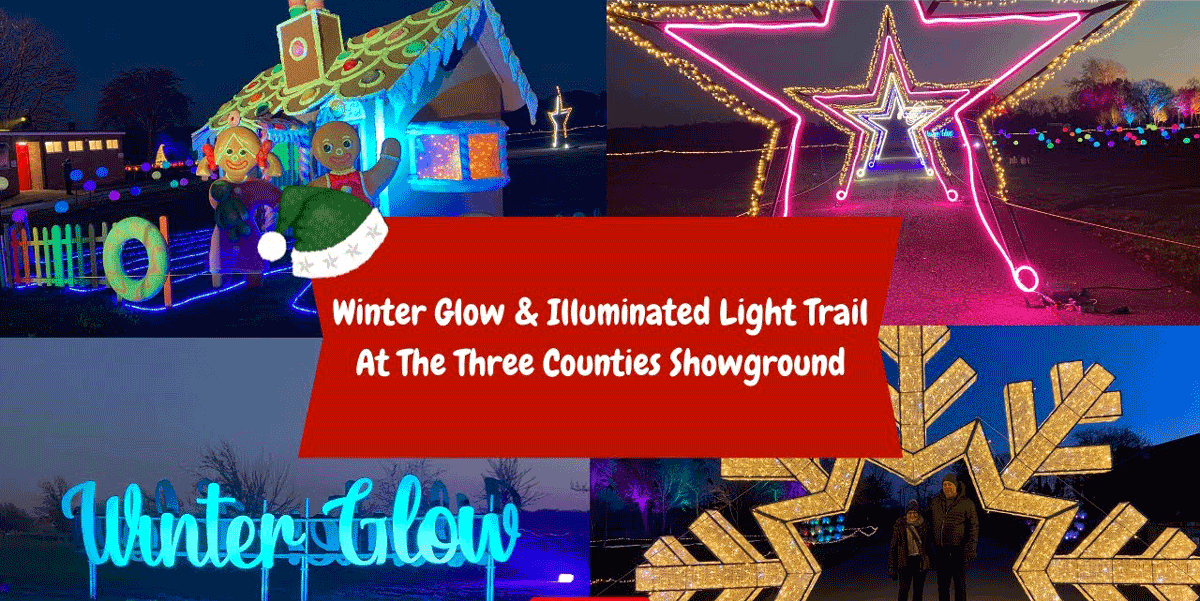 Winter Glow Three Counties Showground, Winter Glow Christmas light trail Malvern, family Christmas events Three Counties Showground, Winter Glow Gloucestershire Christmas, Christmas light trail Malvern 2025