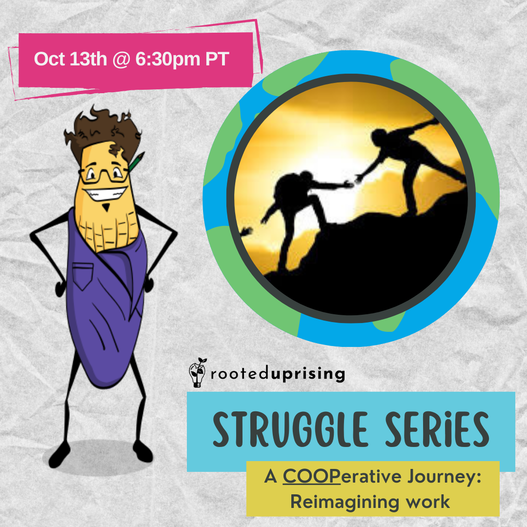 STRUGGLE SERIES: Cooperatives - Theory to Transnational Practice