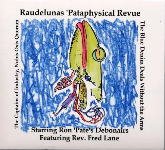 Raudelunas ‘Pataphysical Revue