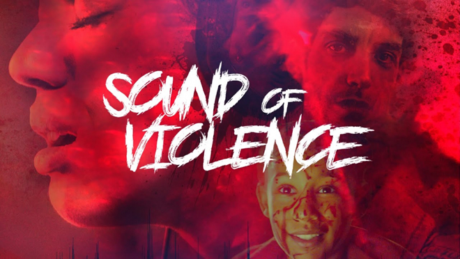 You May Want To Hear About the Sound of Violence (2021)