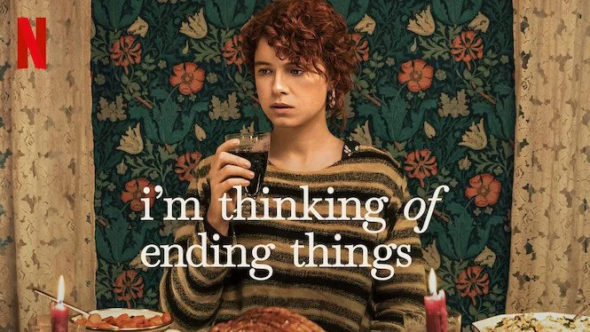 I’m Thinking of Ending Things (2020) Explores the Existential Horror of Life’s Mundanity