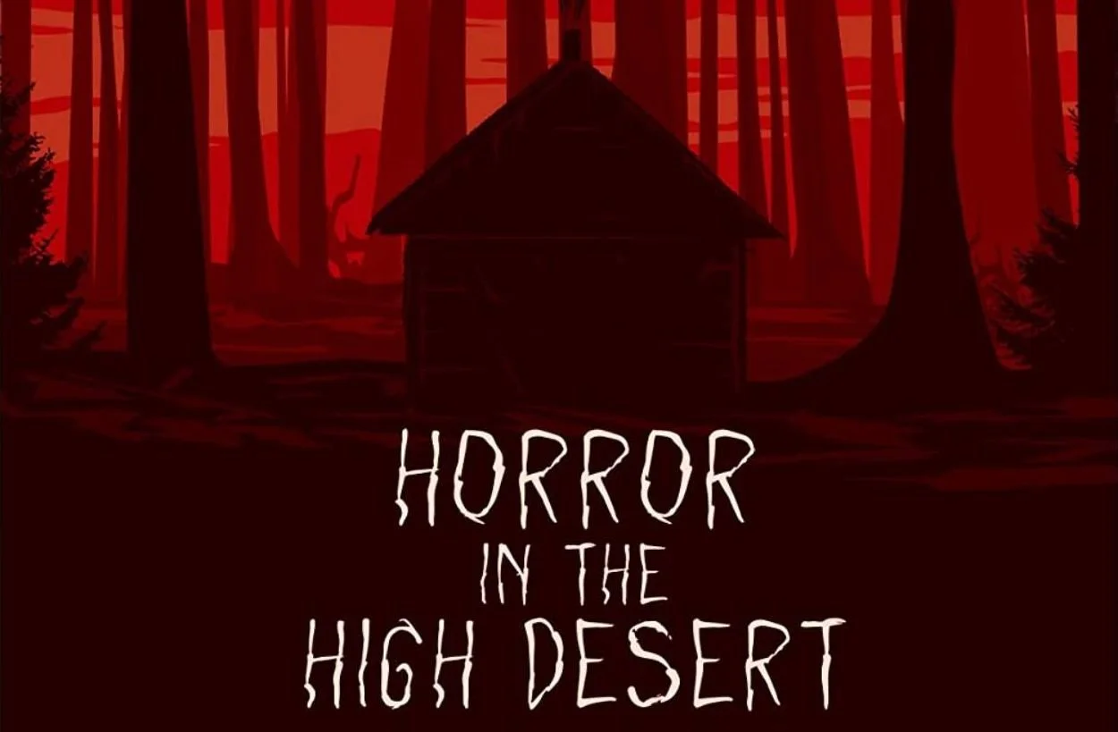 Horror in the High Desert (2021) Will Ensure You Never Take a Solo Hike Again