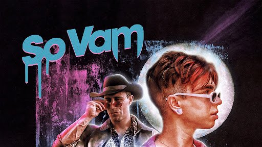 So Vam (2022) Is So-So Horror Comedy