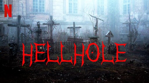 A New Kind of Demonic Horror Emanates from Netflix’s Hellhole (2022)