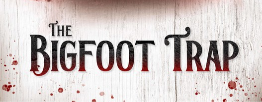 The Bigfoot Trap (PANIC) Ensnares Impressive Psychological Creature Feature Debut