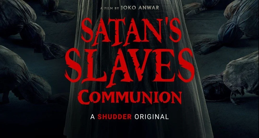 Sequel Satan’s Slaves: Communion (2022) Serves Up Seriously Sinister Energy