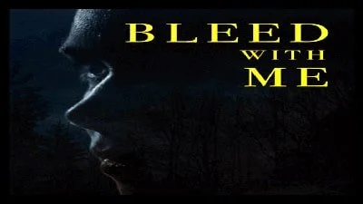 Bleed with Me (2021) Runs Dry Pretty Quickly