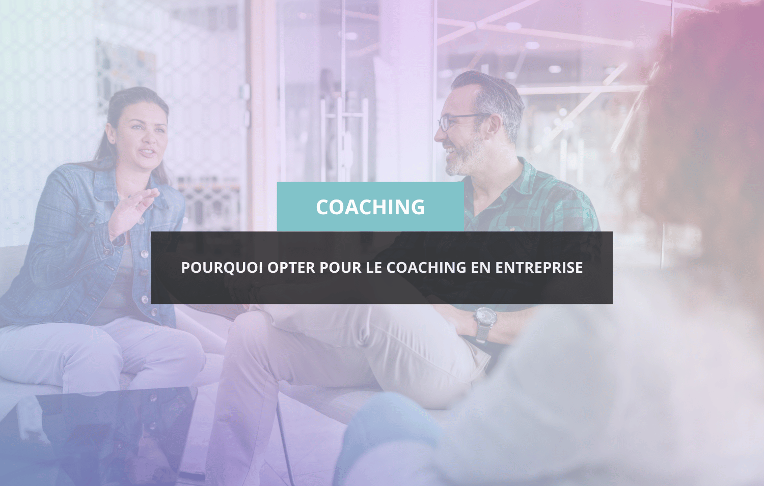 Le coaching en entreprise : comment ça marche ? — GROWTHMAMMA