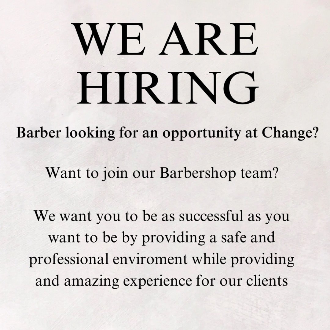 Link in Bio. We&rsquo;re looking to give 2 barbers an opportunity to join the team. Must be coachable and professional. Fill out the form linked in bio @changebarberstudio