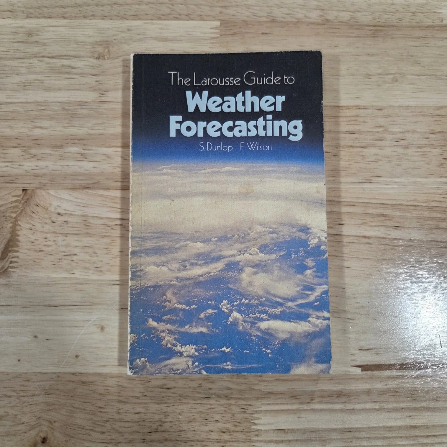 The Larousse Guide to Weather Forecasting (Published 1982)