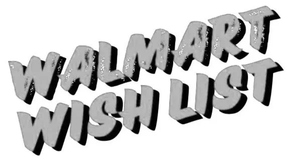 Black and white 3D text reading 'WALMART WISH LIST'