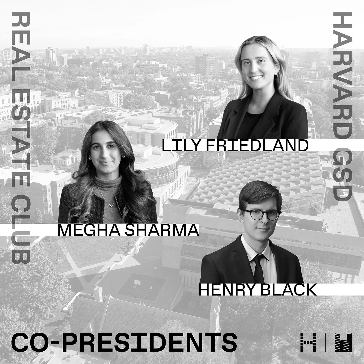 Introducing the Harvard GSD Real Estate Club Presidents (2025-26)! Looking forward to a great year led by this amazing trio!
Lily Friedland - MRE ‘26
Megha Sharma - MRE ‘26
Henry Black - MUP ‘26