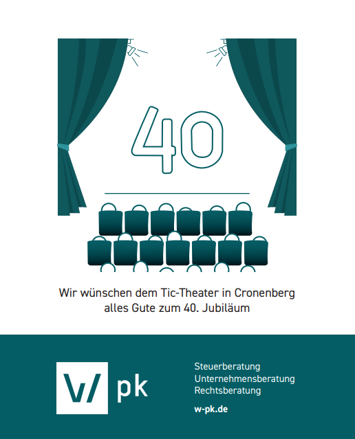 40 Jahre TiC-Theater - Eine Erfolgsgeschichte, die wir gerne begleiten 