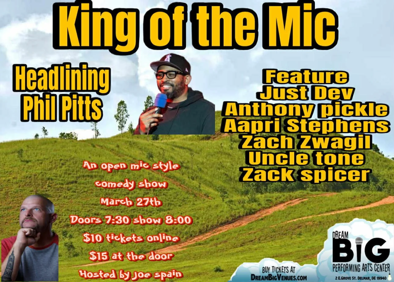 King of the Mic!  with Headliner:  Phil Pitts! - Friday, March 27th at 8 PM 