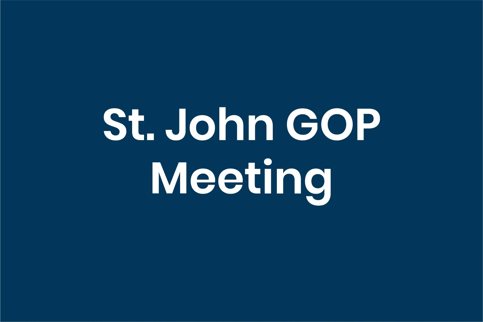 St John - GOP Meeting