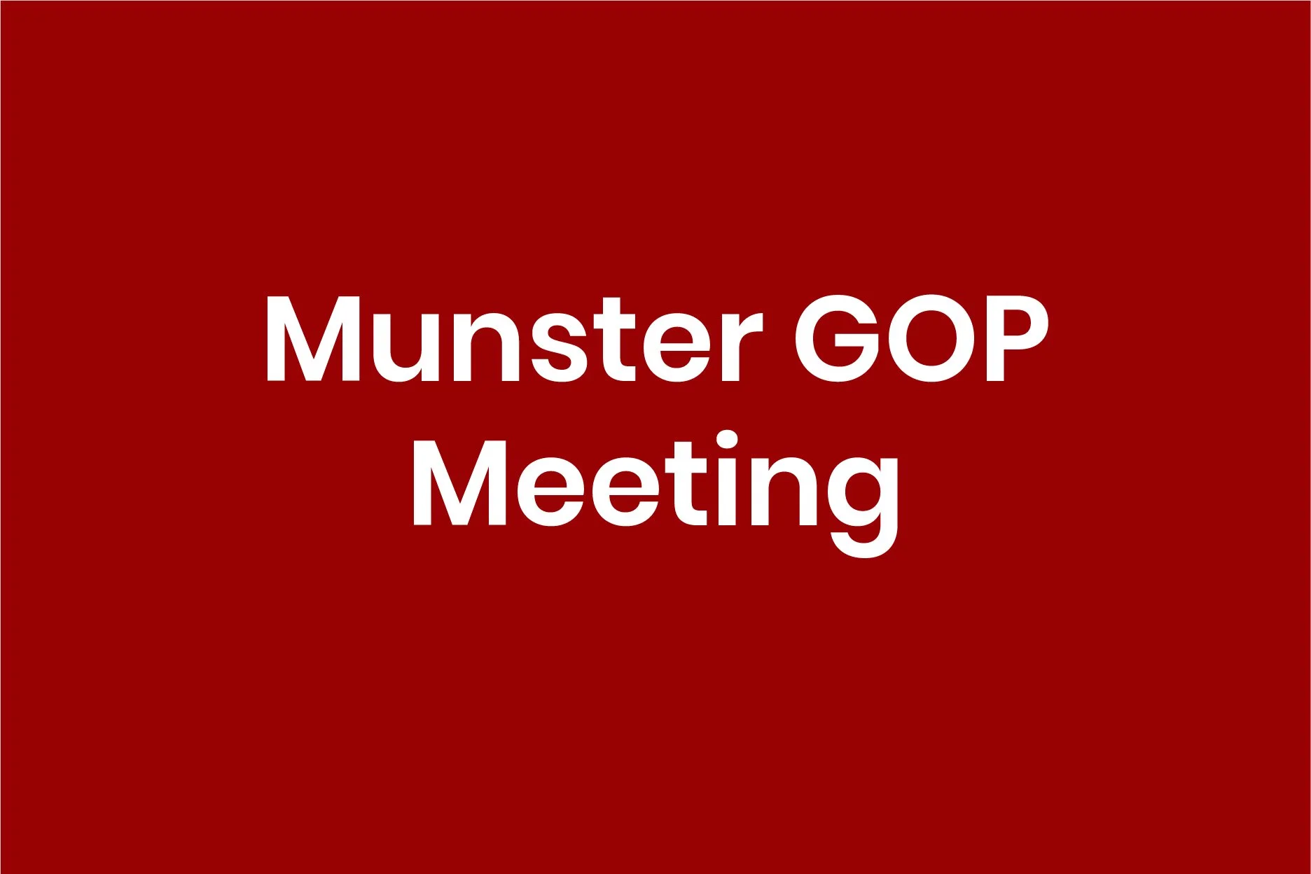 Munster - GOP Meeting
