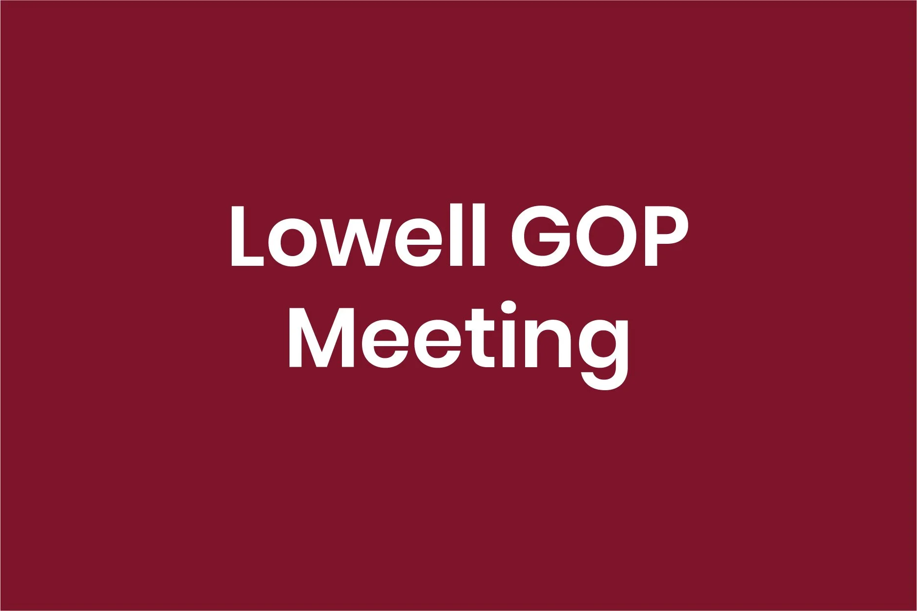 Lowell (Tri-Creek) - GOP Meeting
