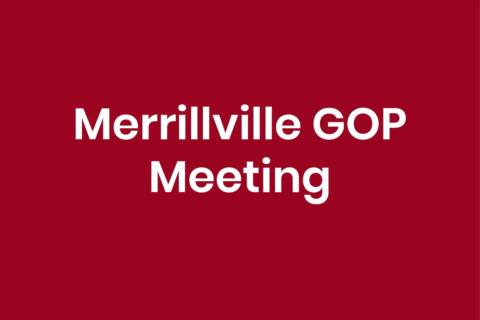 Merrillville - GOP Meeting
