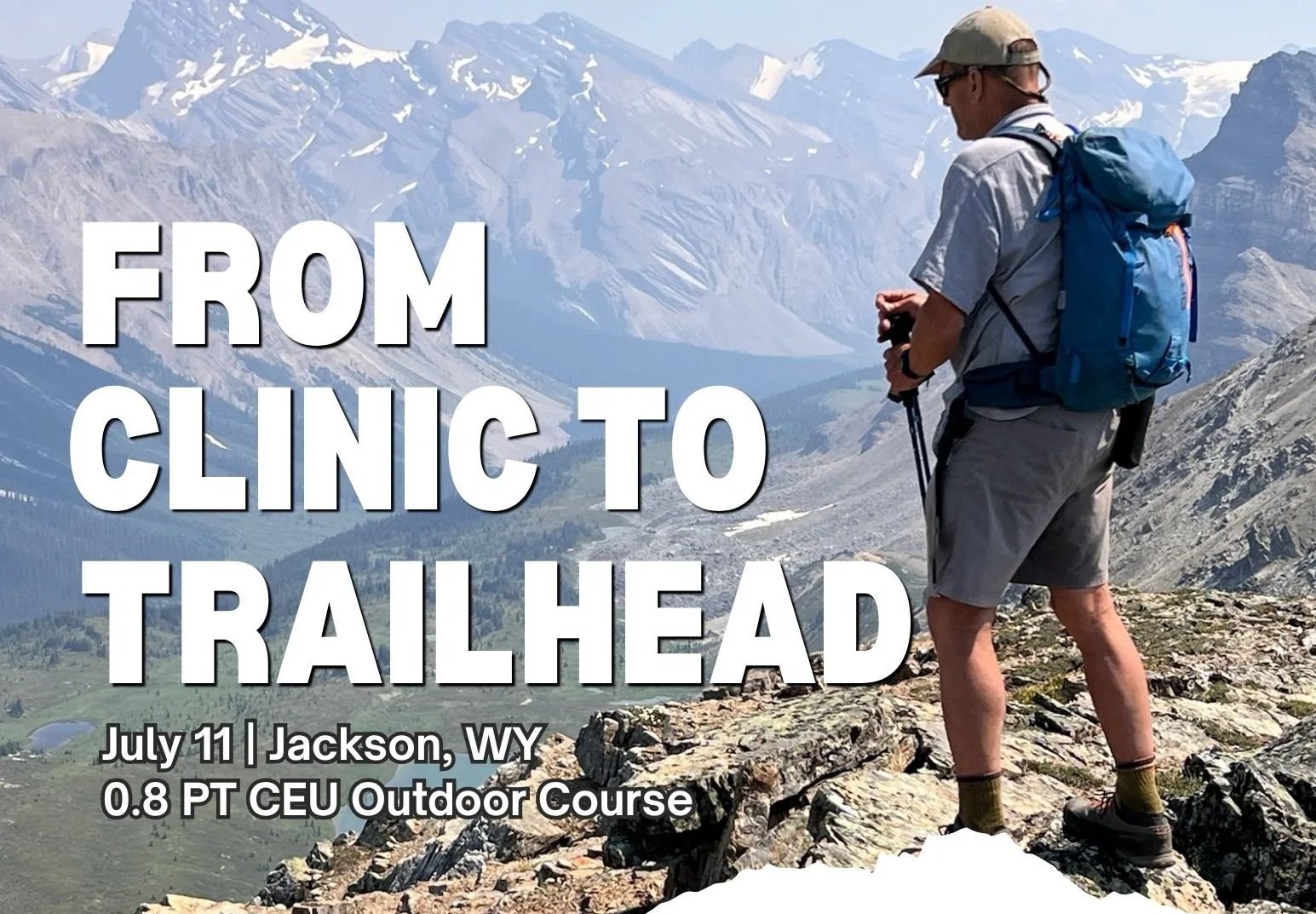 From Clinic to Trailhead (Jackson, WY)