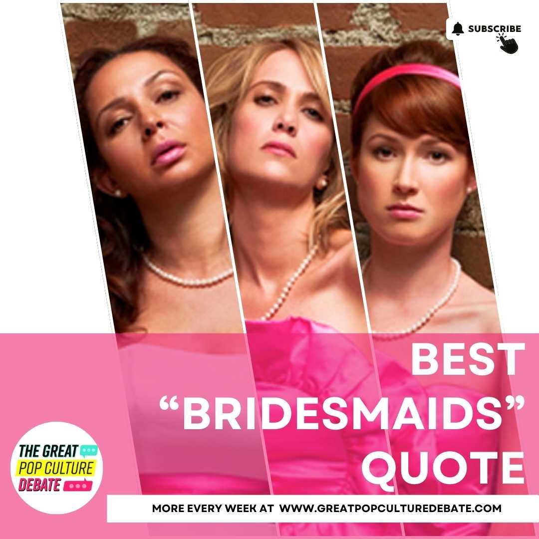 Best “Bridesmaids” Movie Quote