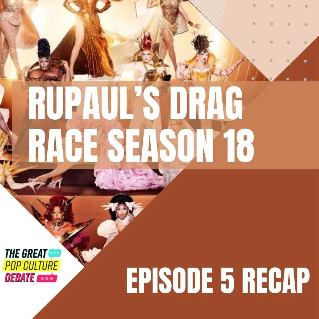 RECAP: RuPaul’s Drag Race Season 18, Episode 5 (Talent Show 1)