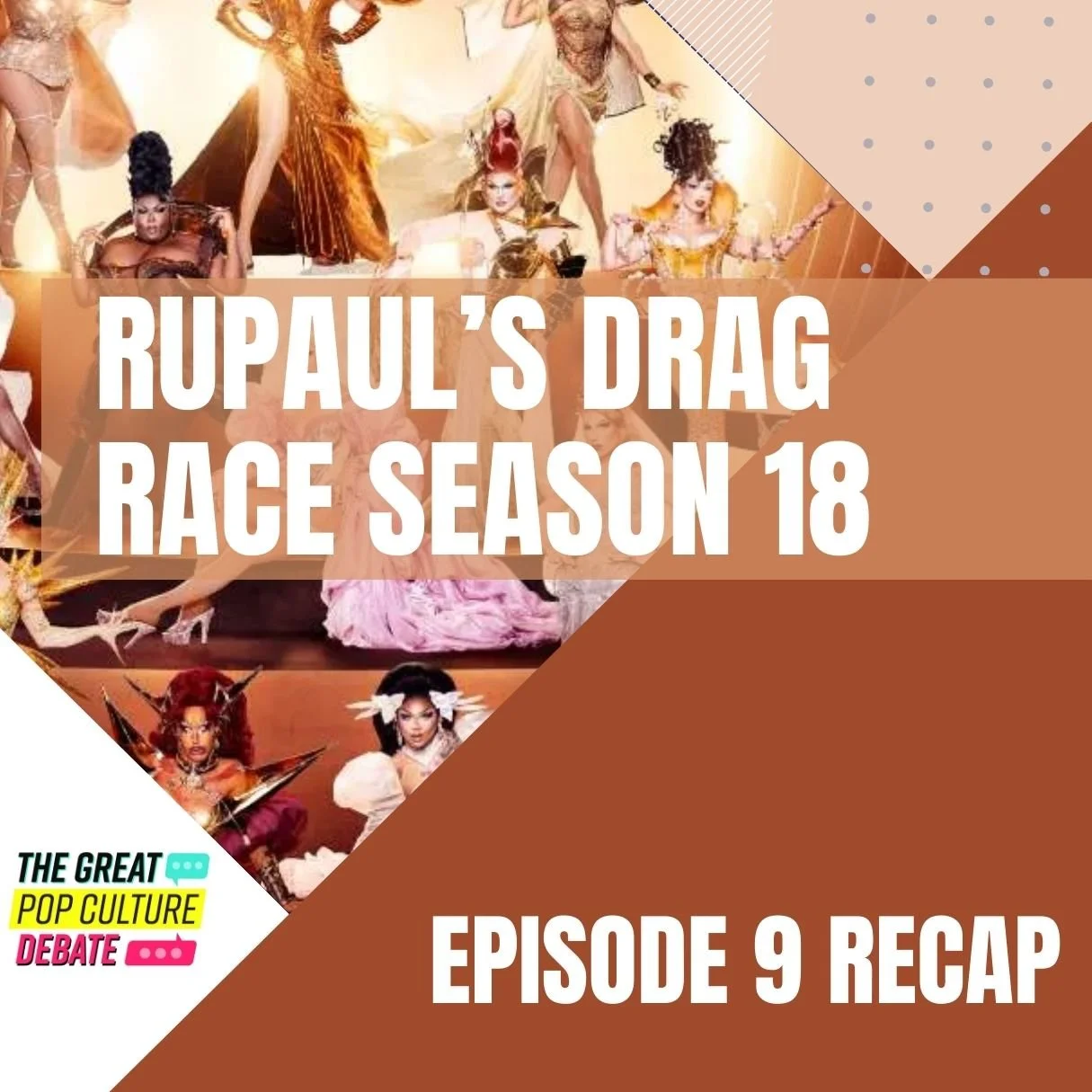 RECAP: RuPaul’s Drag Race Season 18, Episode 9 (Rusical)