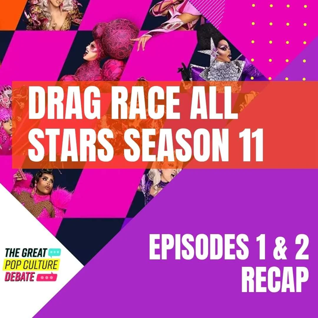 RECAP: RuPaul’s Drag Race All Stars 11, Episodes 1 &amp; 2
