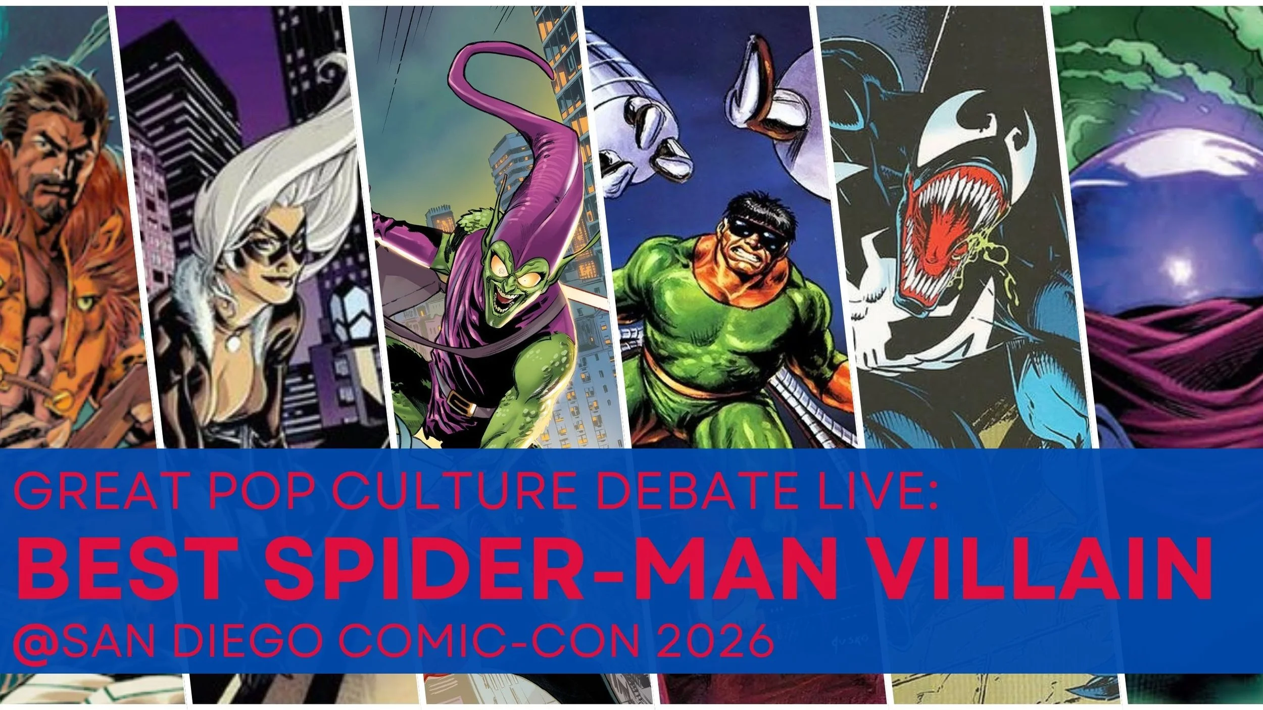 Best Spider-Man Villain: Great Pop Culture Debate LIVE @ San Diego Comic-Con 2026