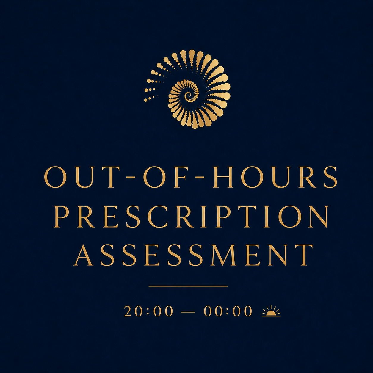 OUT-OF-HOURS PRESCRIPTION ASSESSMENT