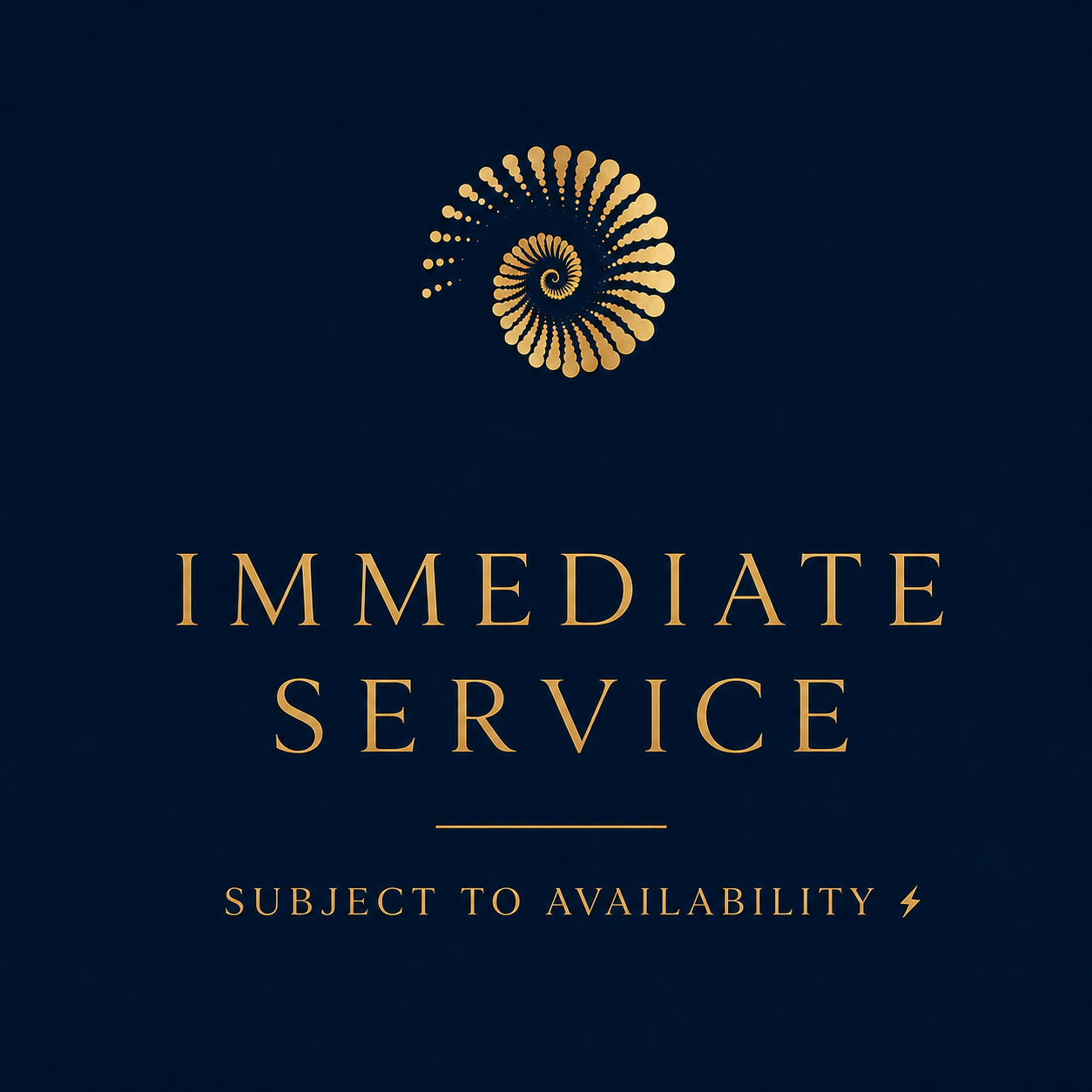 IMMEDIATE SERVICE