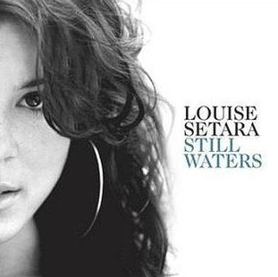 LOUISE SETARA: Still Waters (A&R/Co-Producer Manhattan Records)