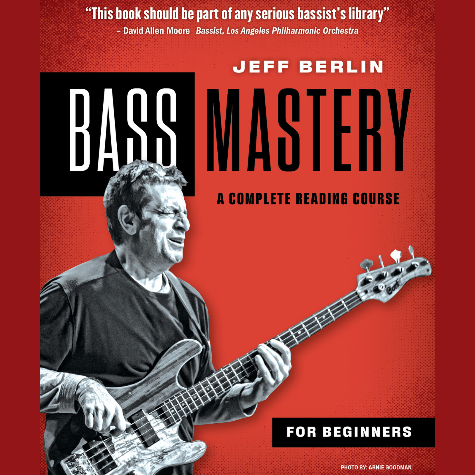Jeff Berlin Bass Mastery: A Complete Reading Course for Beginners. (Book 1 Hard copy)