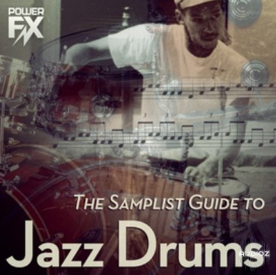 POWER FX: THE SAMPLIST GUIDE TO JAZZ DRUMS (Co-Producer)