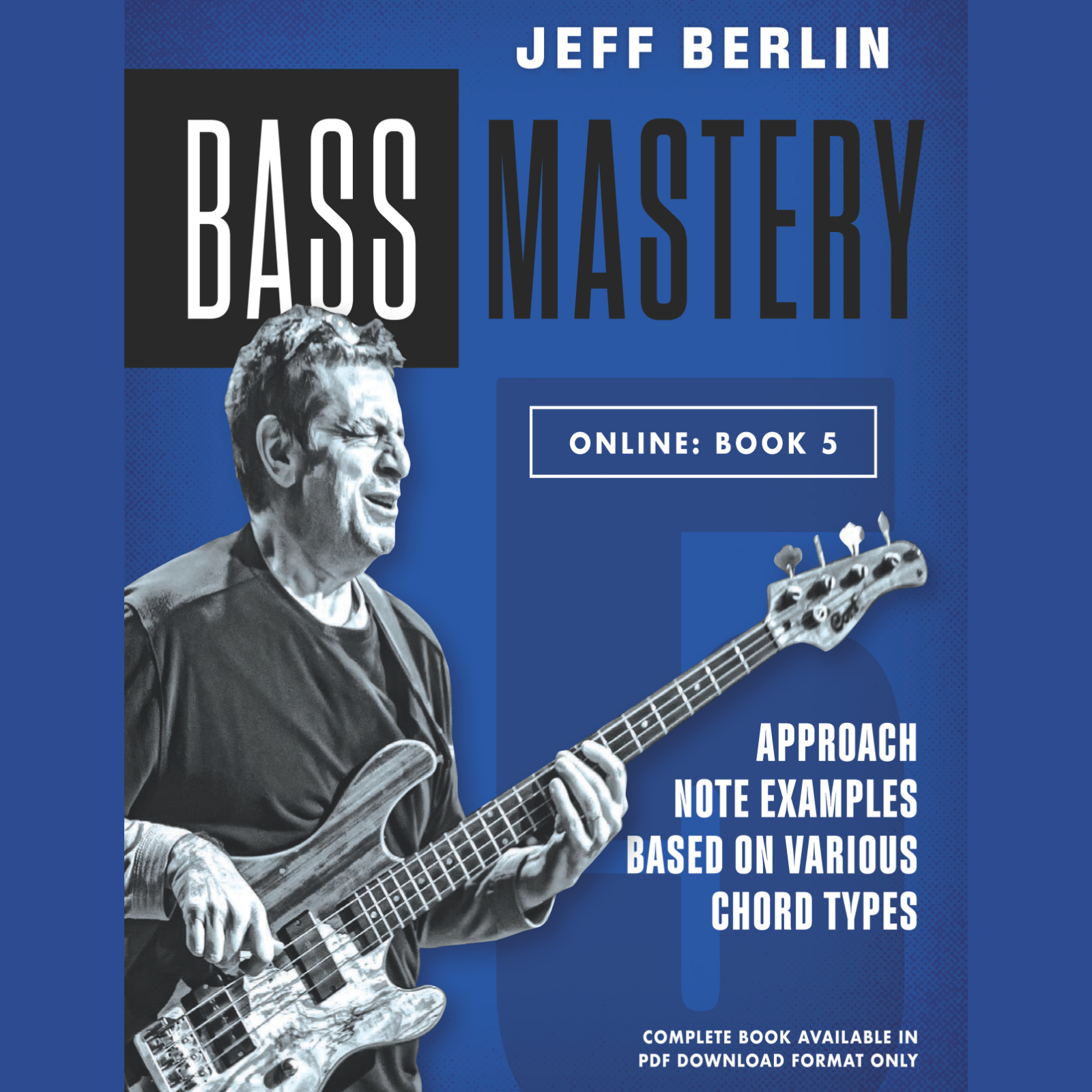 Jeff Berlin Bass Mastery Book 5: Approach Notes based on Various Chord Types (PDF Download)
