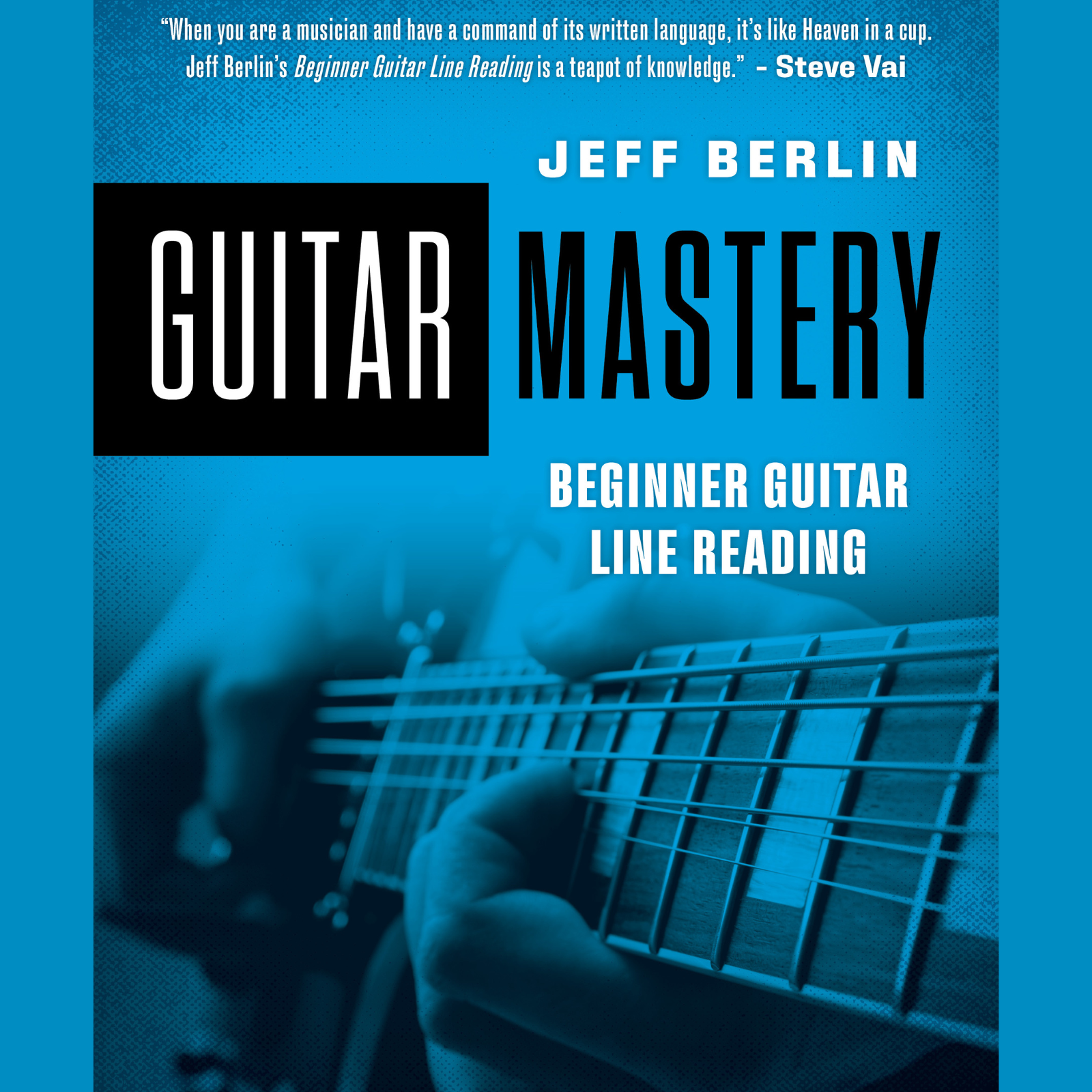 Jeff Berlin Guitar Mastery: Beginner Guitar Line Reading (Hard Copy)