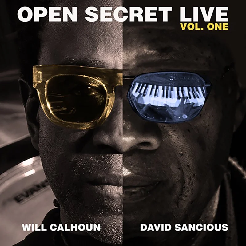 DAVID SANCIOUS & WILL CALHOUN: OPEN SECRET LIVE 